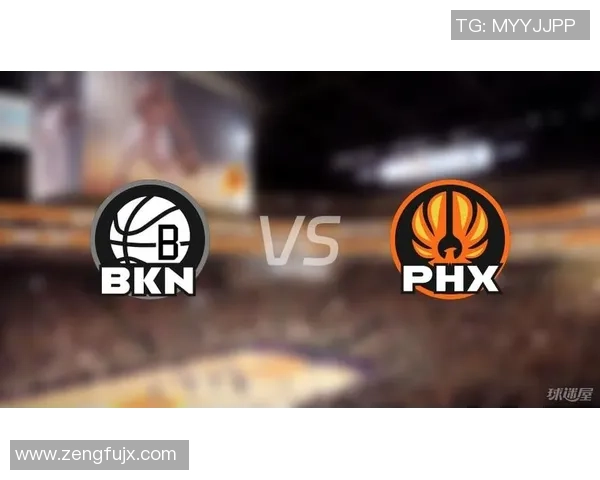 篮网与太阳NBA直播数据分析及比赛精彩瞬间回顾 篮网与太阳NBA直播数据分析及比赛精彩瞬间回顾
